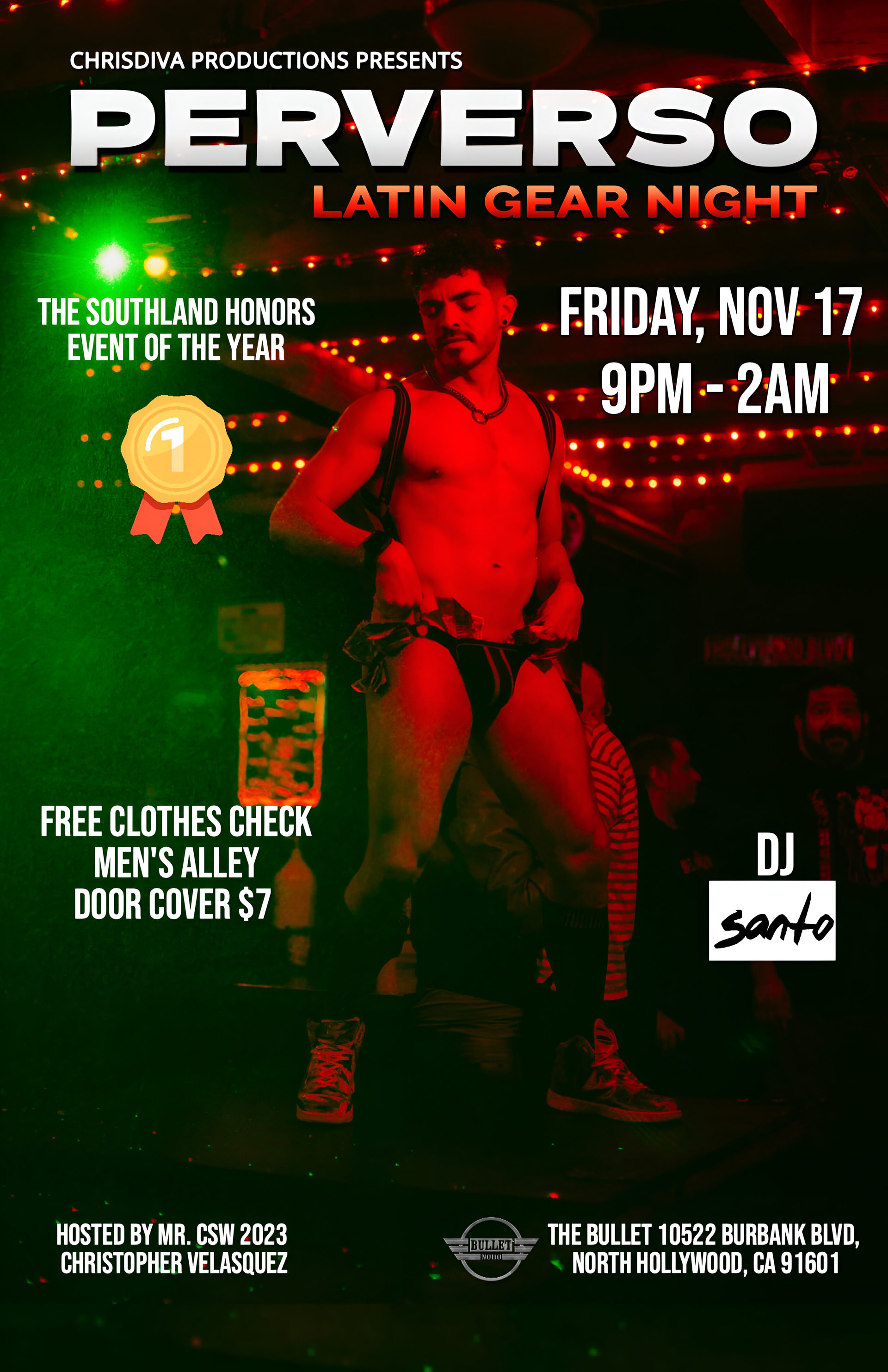 The Bullet Bar and ChrisDiva Productions Present: PERVERSO--Latin Gear Night 1 YEAR ANNIVERSARY Hosted by Mr. CSW Leather CSW Chris Velasquez! Friday, 11/17/23 at 9PM. With DJ SANTO! GoGos, Gear Contests, Men Alley, Free Clothing Check. $7 Cover.