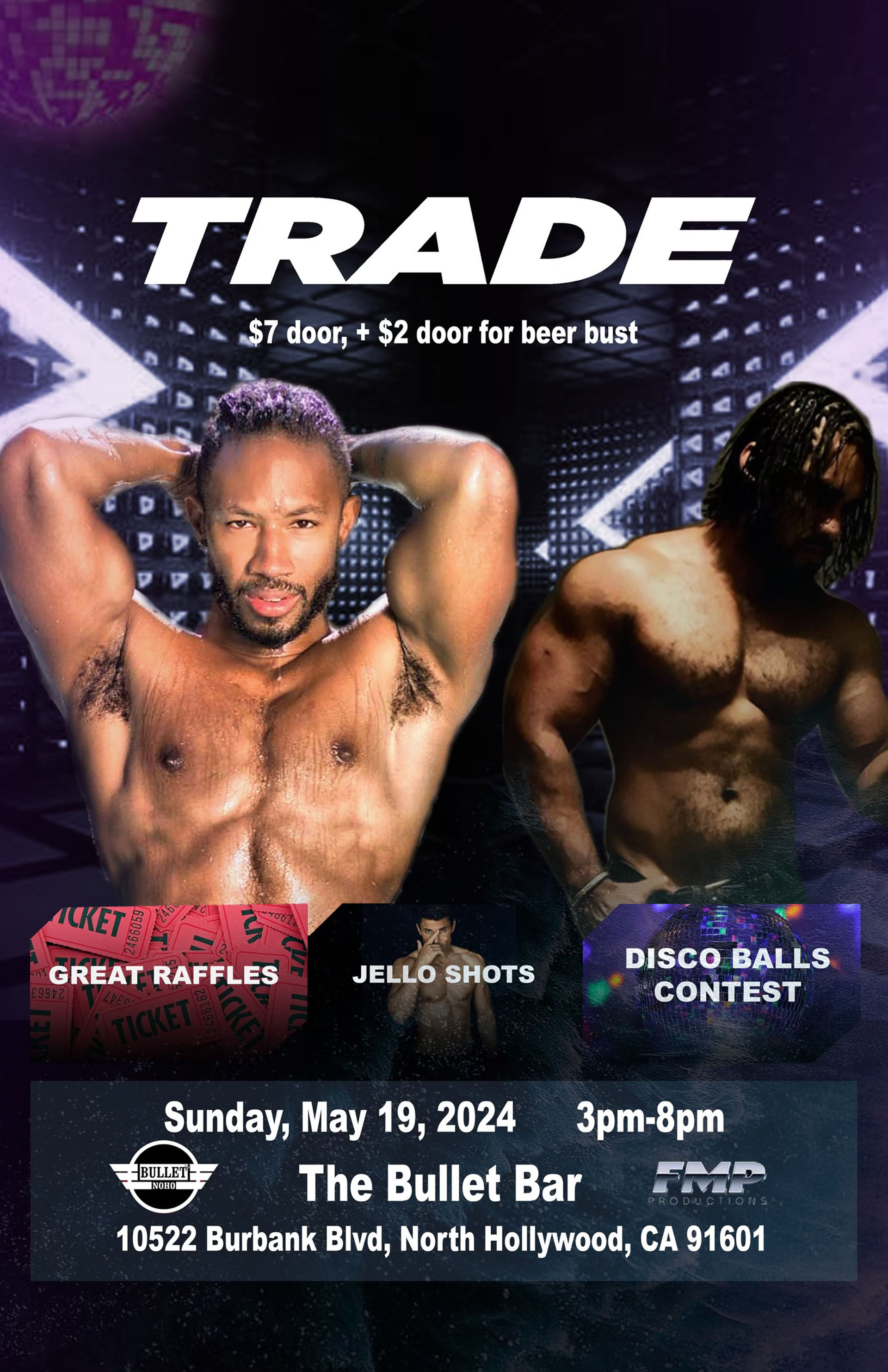 THE BULLET BAR and FMP PRODUCTIONS Present TRADE SUNDAYS: Sunday, 05/19/24 from 3:00 PM to 8:00 PM! Great Raffles! JELL-O Shots! Disco Balls Contest! $7 door + $2 door for beer bust