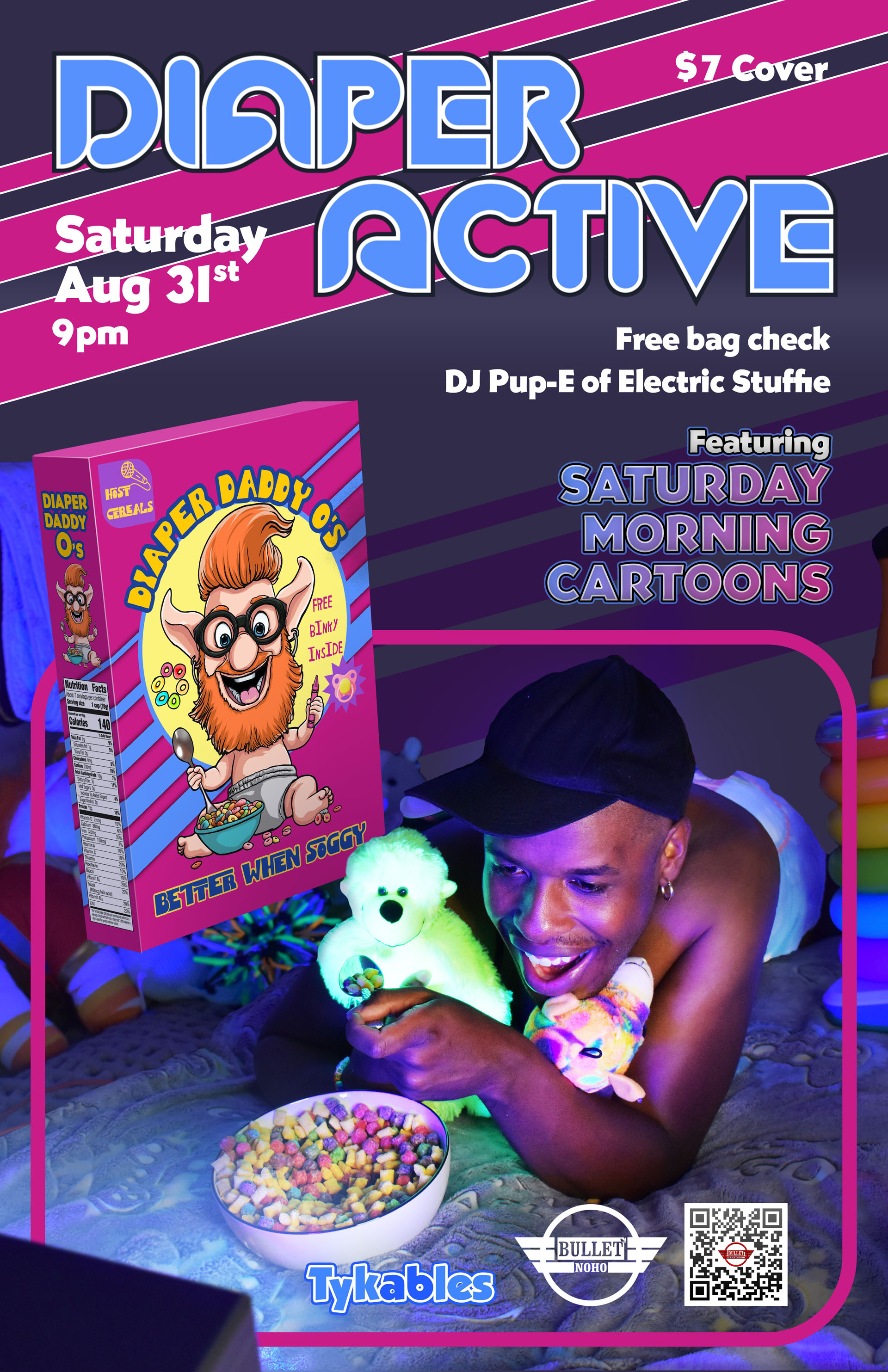 THE BULLET BAR Presents DIAPER ACTIVE Sponsored by TYKABLES, A Fetish Night for Diaper Boys, Daddies and Dudes who want to be PAMPERED! Featuring SATURDAY MORNING CARTOONS: Saturday, 08/31/24 at 9:00 PM. Featuring DJ PUP-E of ELECTRIC STUFFIE! $7 cover.