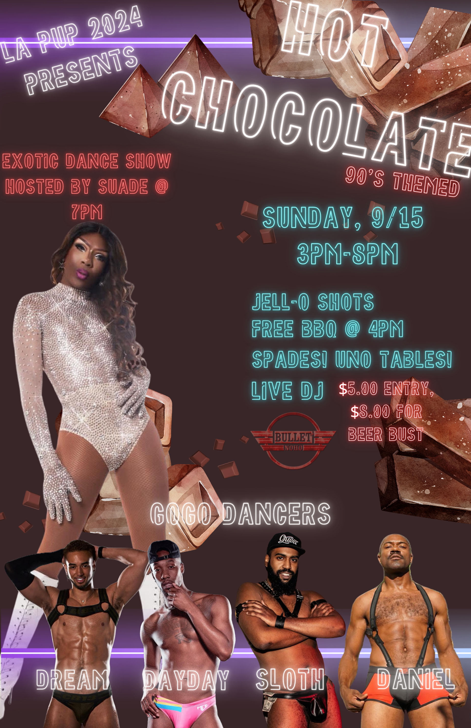 The Bullet Bar and LA PUP 2024 Present HOT CHOCOLATE (90s themed) with HOST SUADE & DJ PUP BUBBLEZ at 7:00 PM: Sunday, 09/15/24 from 3:00 PM to 8:00 PM. Jell-O Shots! Free BBQ at 4:00 PM! GOGO Dancers! SPADES! UNO Tables! $5 cover/$8 for Beer Bust.