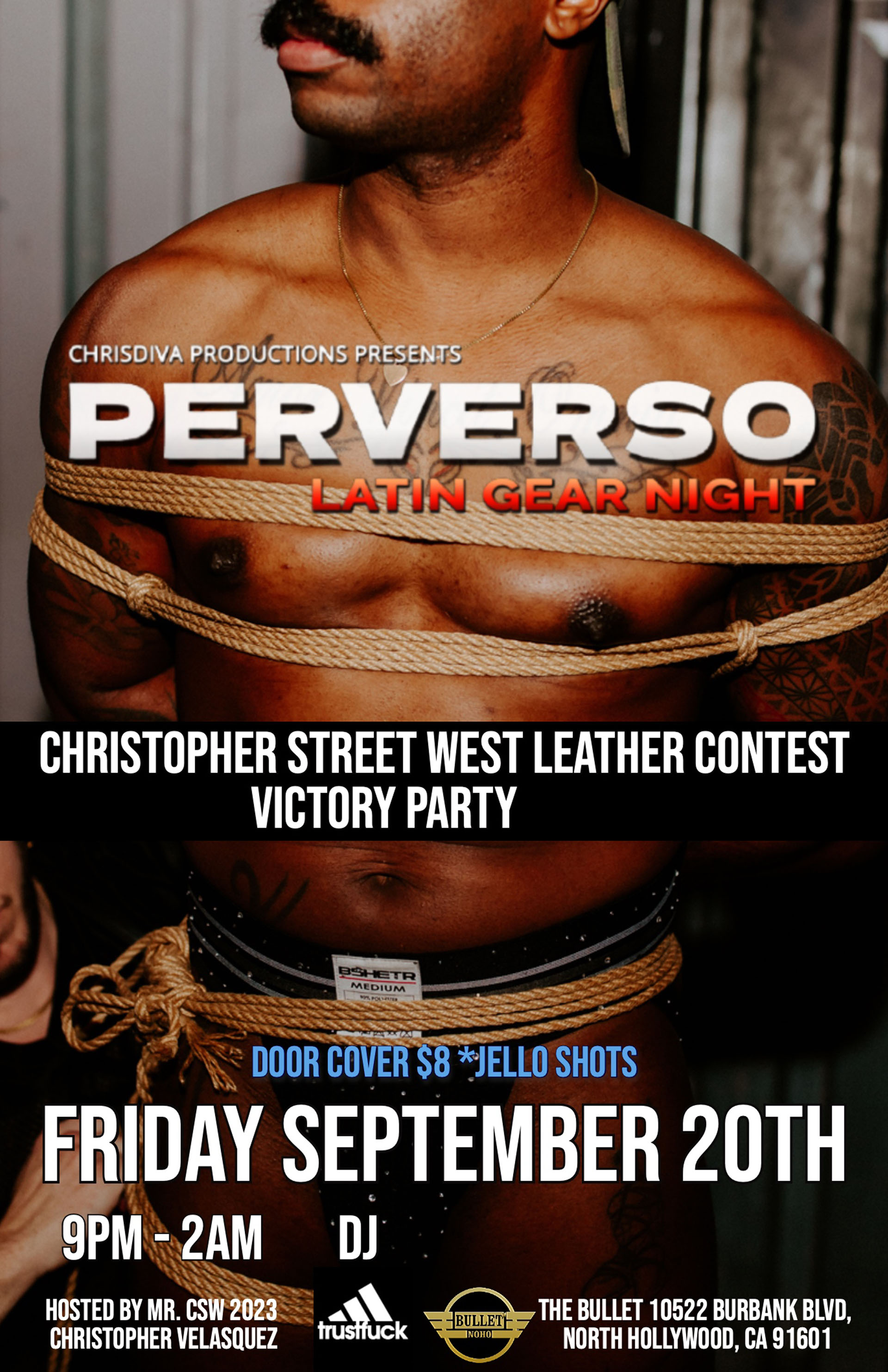 The Bullet Bar and ChrisDiva Productions Present: PERVERSO: LATIN GEAR NIGHT CSW LEATHER CONTEST VICTORY PARTY with DJ TRUSTFUCK! Friday, 09/20/24 at 9PM. GoGos, JELL-O Shots. $8 Cover.