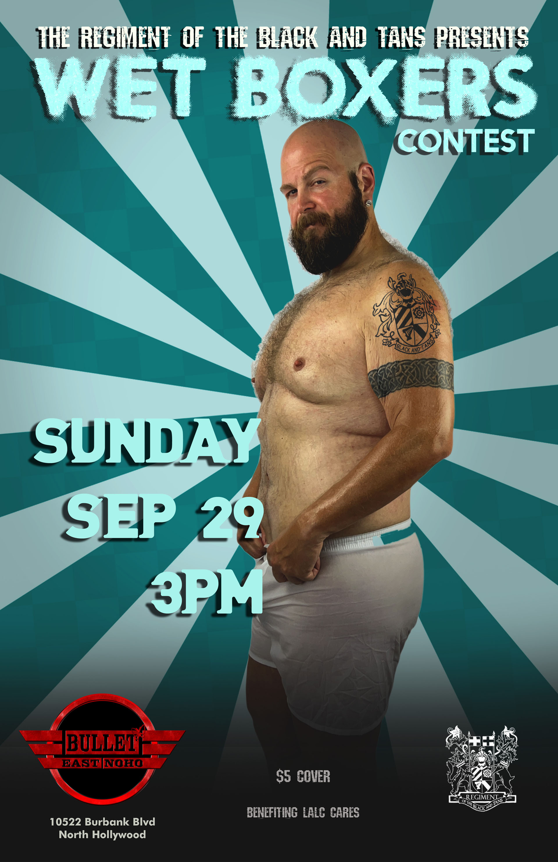 The Regiment of The Black and Tans presents their Annual WET BOXERS CONTEST at The Bullet Bar: Sunday, 09/29/24 at 3:00 PM! $5 Cover Benefiting The Regiment Fund for LALC CAReS.