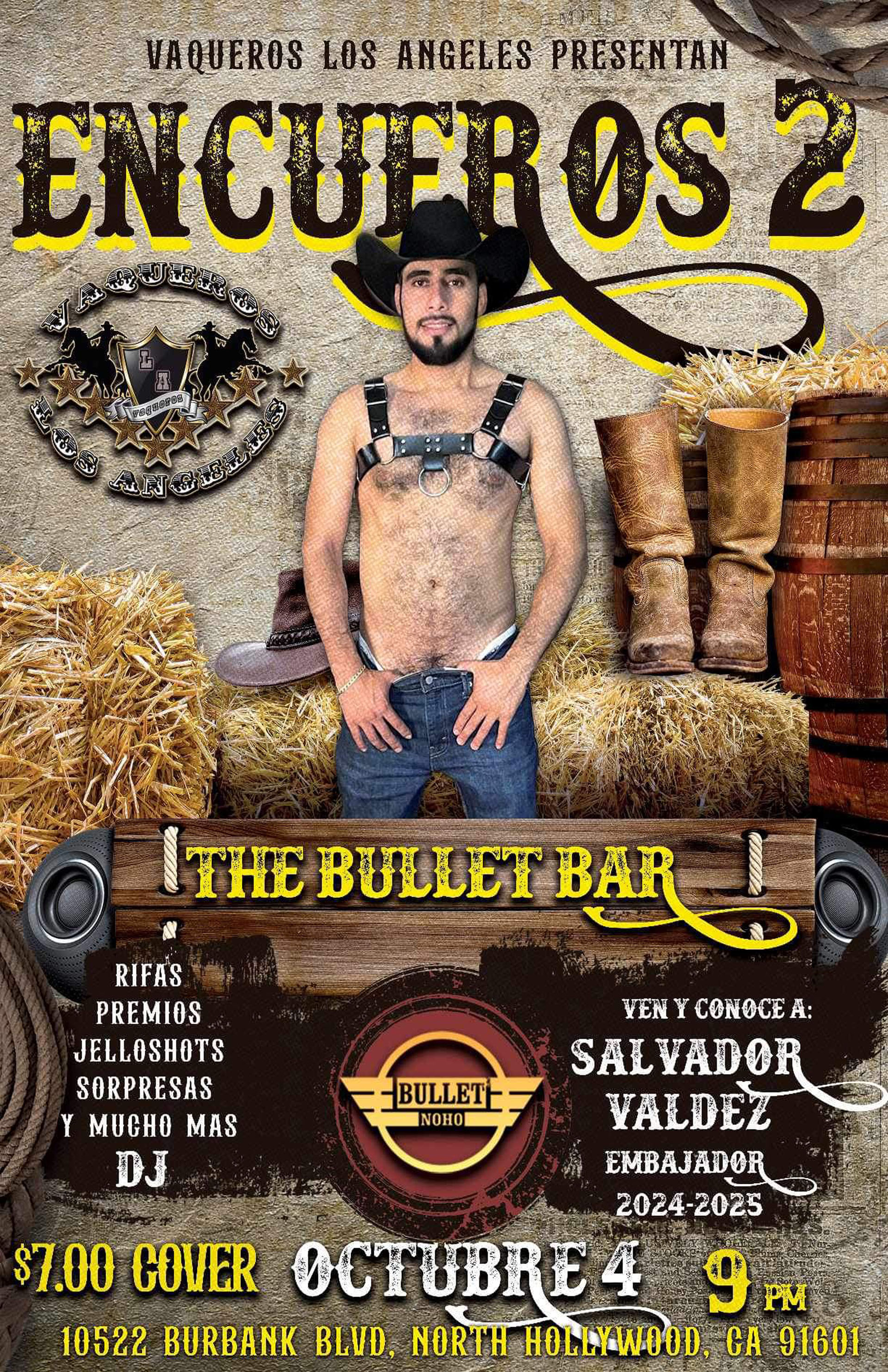 THE BULLET BAR and VAQUEROS LOS ANGELES Presentan ENCUEROS 2: Friday, 10/04/24 at 9:00 PM! RIFAS! PREMIOS JELL-O SHOTS! SORPRESAS! Y MUCHO MAS DJ! $7.00 cover.