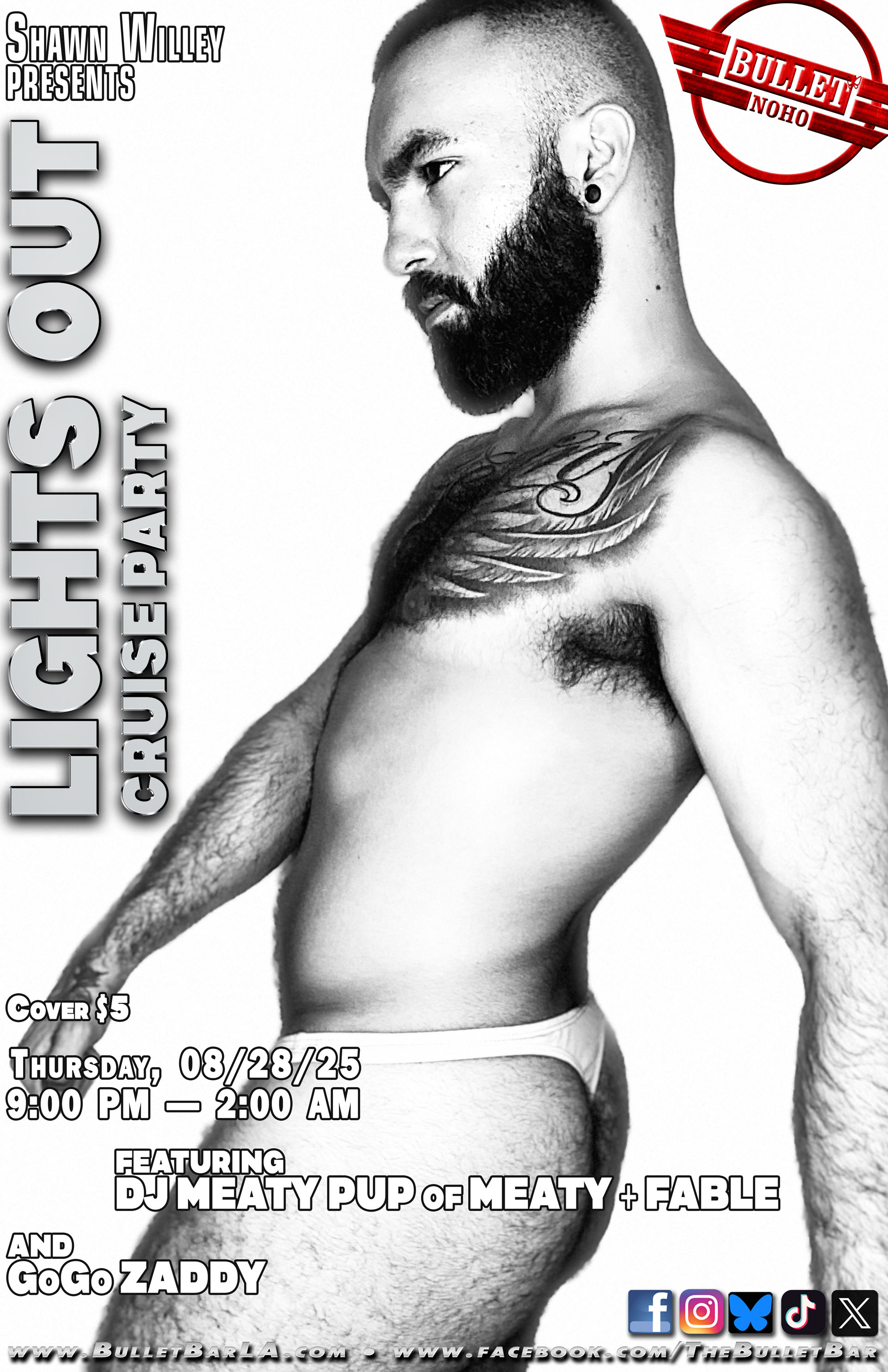 THE BULLET BAR Presents SHAWN WILLEY LIGHTS OUT CRUISE PARTY: Thursday, 08/28/25, 9:00 PM to 2:00 AM. Featuring DJ MEATY PUP OF MEATY + FABLE and GoGo ZADDY. $5 cover.