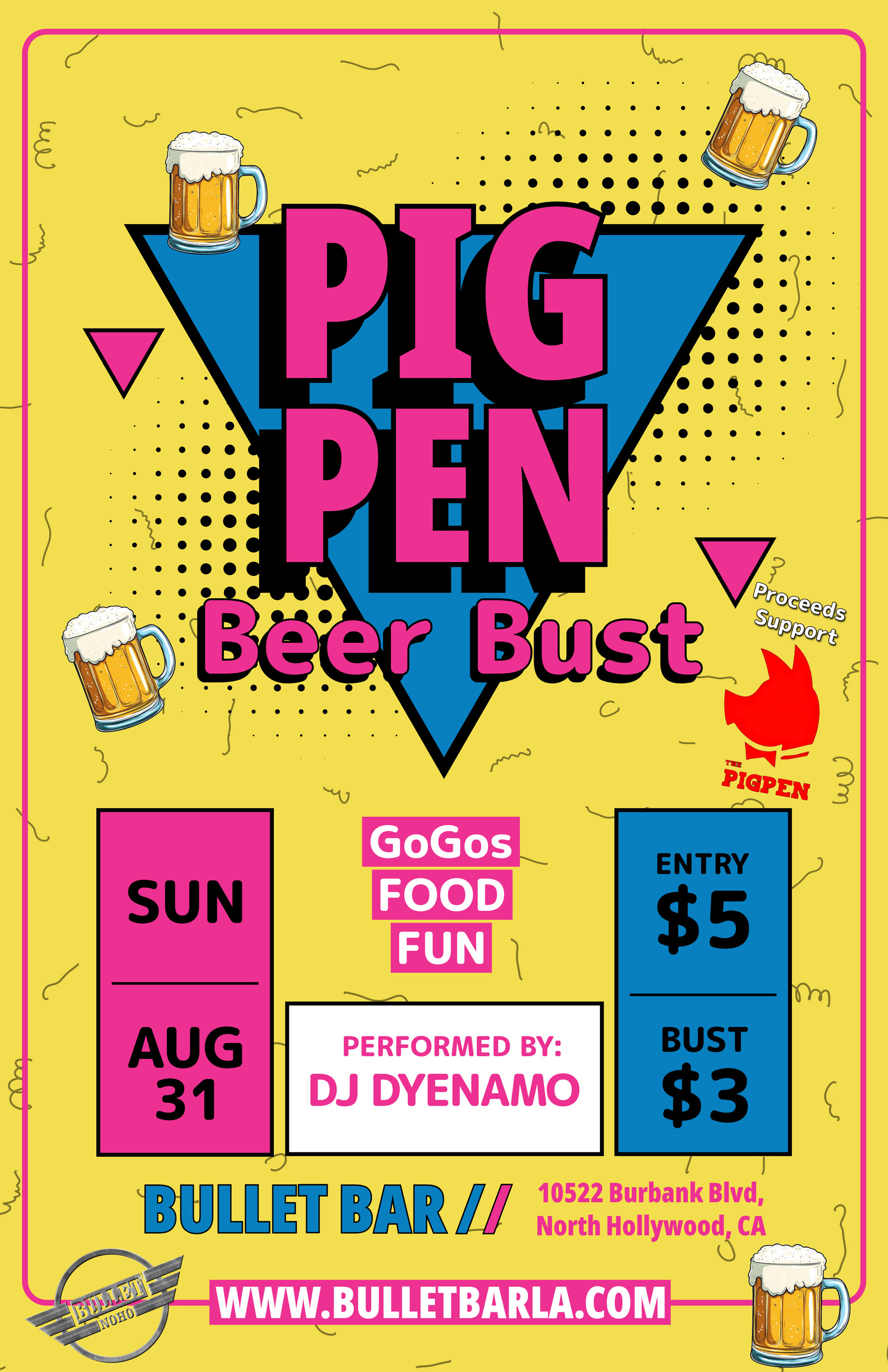 THE BULLET BAR & PIGPEN present PIG PEN BEER BUST Featuring DJ DYENAMO: Sunday, 08/31/25 at 3:00PM. $5 cover. $3 bust.