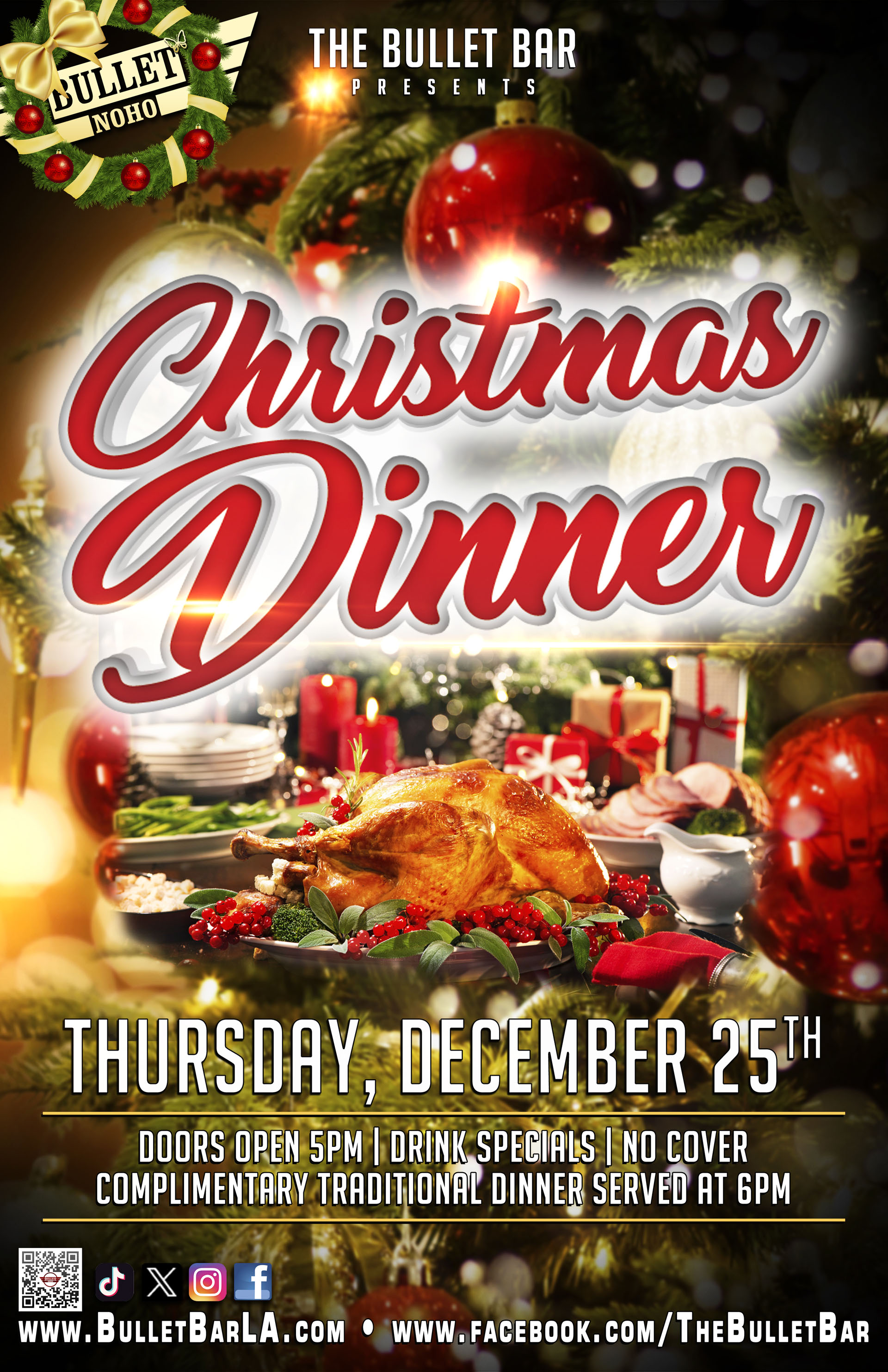 CHRISTMAS DINNER at THE BULLET BAR: Thursday, 12/25/25 from 5:00 PM to 2:00 AM. Complimentary Traditional Holiday Dinner Served at 6:00 PM! Drink Specials! No cover.