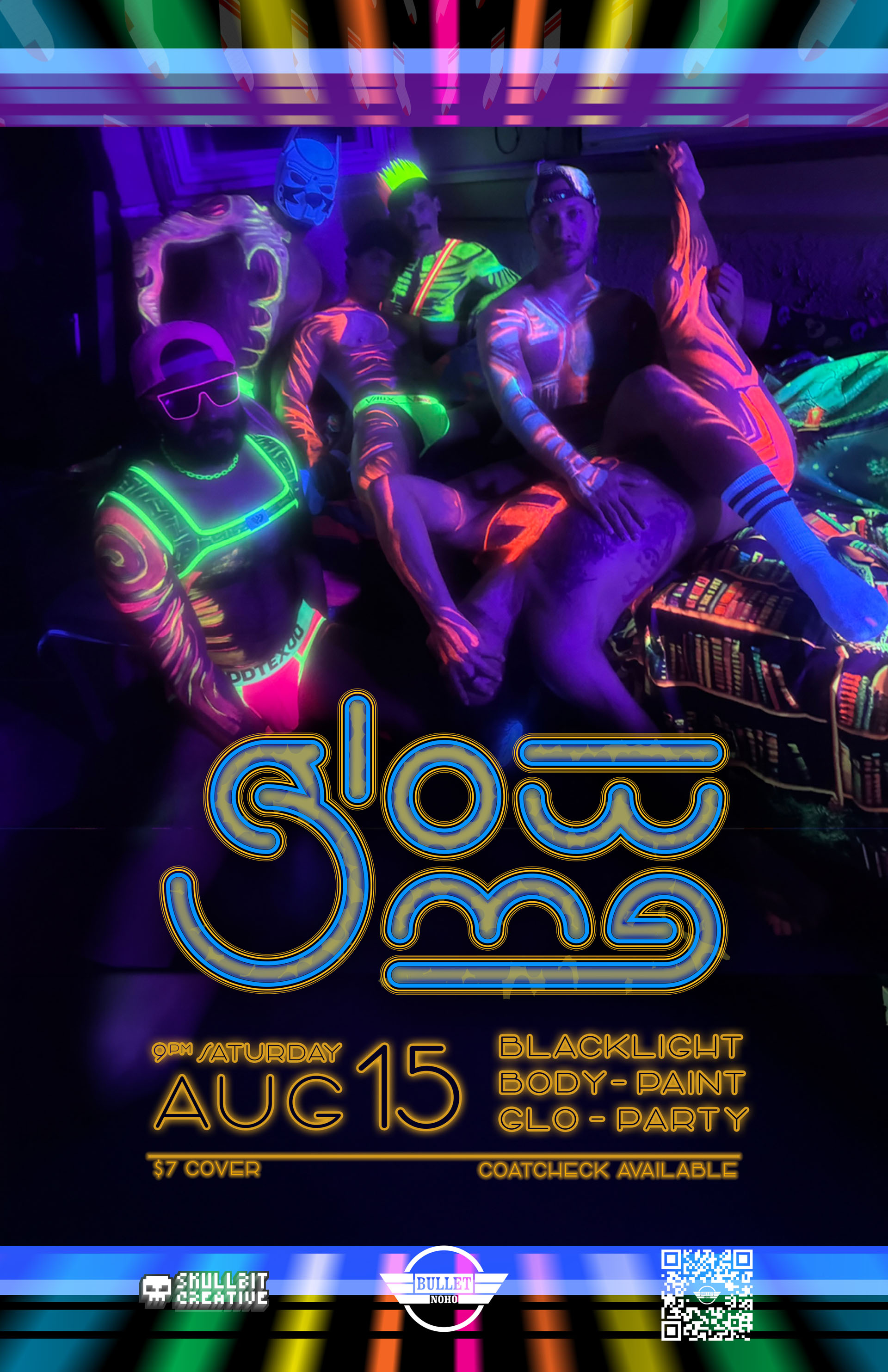 THE BULLET BAR & SKULLBIT CREATIVE Present GLOW ME!: Saturday, 08/15/26 at 9:00 PM. $7 cover.